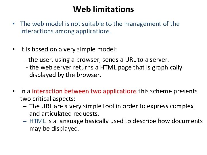 Web limitations • The web model is not suitable to the management of the