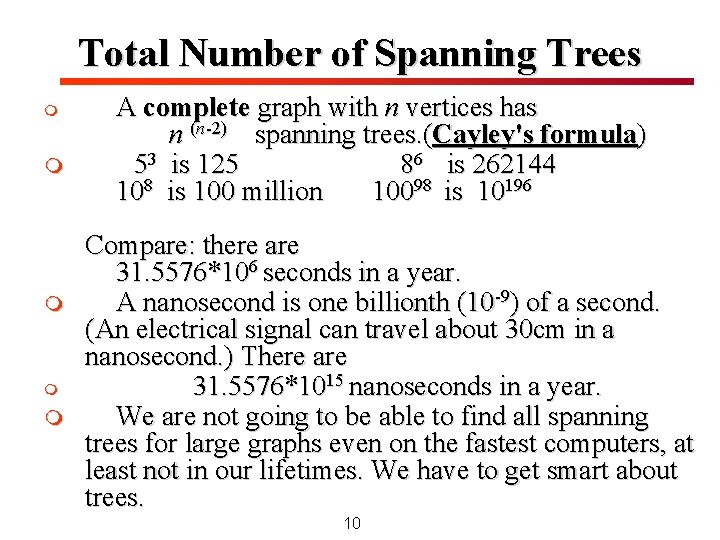Total Number of Spanning Trees m m m A complete graph with n vertices Total Number of Spanning Trees m m m A complete graph with n vertices