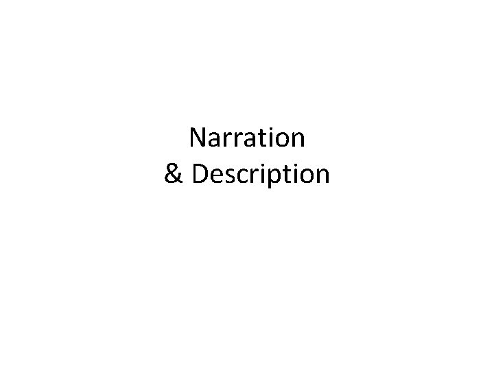 Narration & Description 