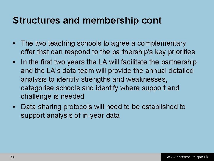 Structures and membership cont • The two teaching schools to agree a complementary offer