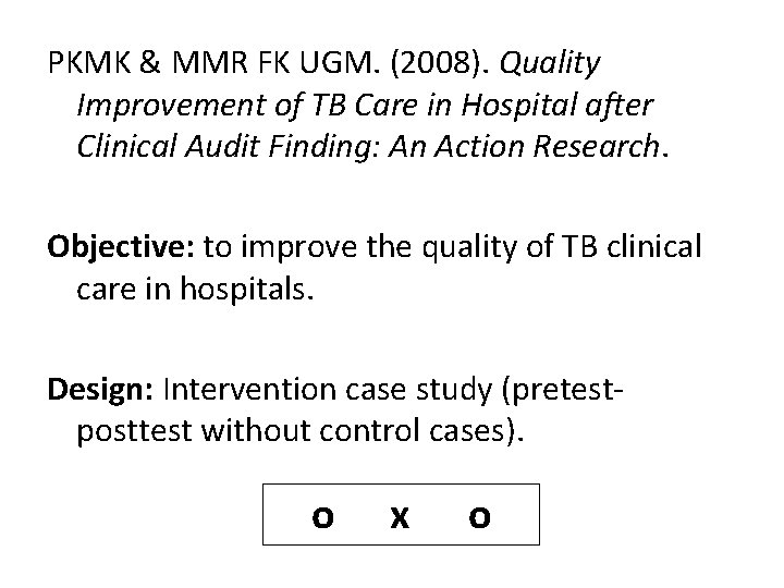 PKMK & MMR FK UGM. (2008). Quality Improvement of TB Care in Hospital after