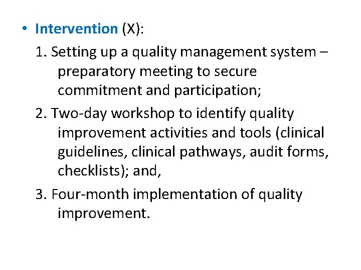  • Intervention (X): 1. Setting up a quality management system – preparatory meeting