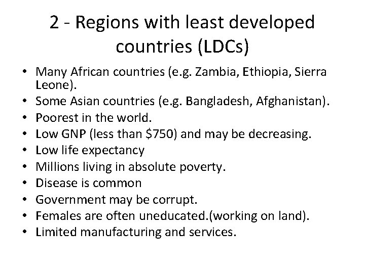 2 - Regions with least developed countries (LDCs) • Many African countries (e. g.