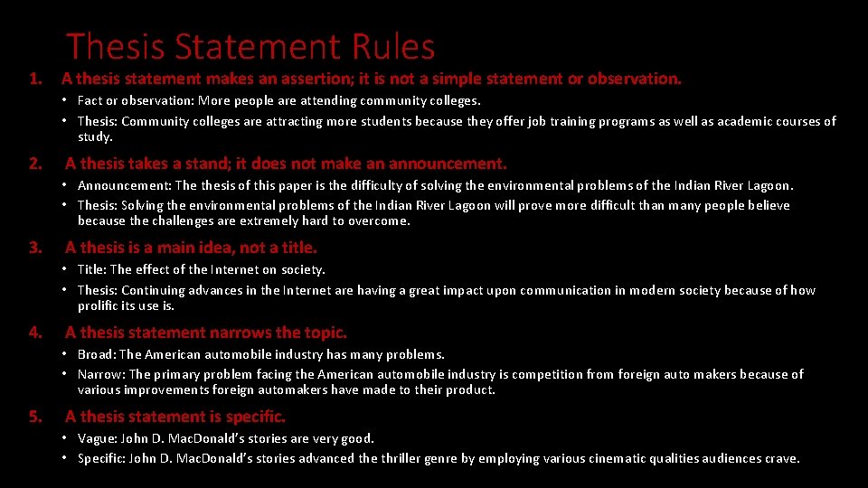 Thesis Statement Rules 1. A thesis statement makes an assertion; it is not a