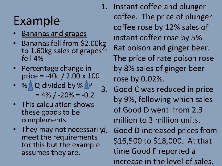 1. Instant coffee and plunger coffee. The price of plunger Example coffee rose by