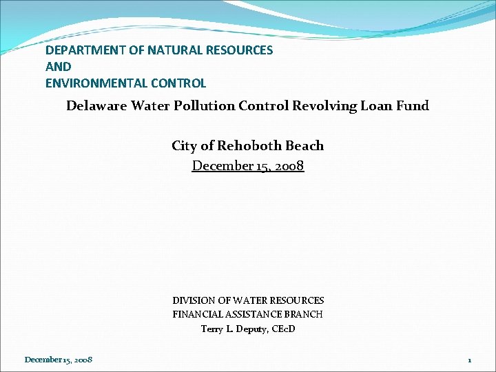 DEPARTMENT OF NATURAL RESOURCES AND ENVIRONMENTAL CONTROL Delaware Water Pollution Control Revolving Loan Fund