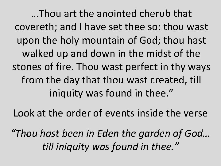…Thou art the anointed cherub that covereth; and I have set thee so: thou