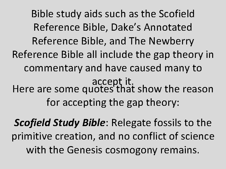 Bible study aids such as the Scofield Reference Bible, Dake’s Annotated Reference Bible, and