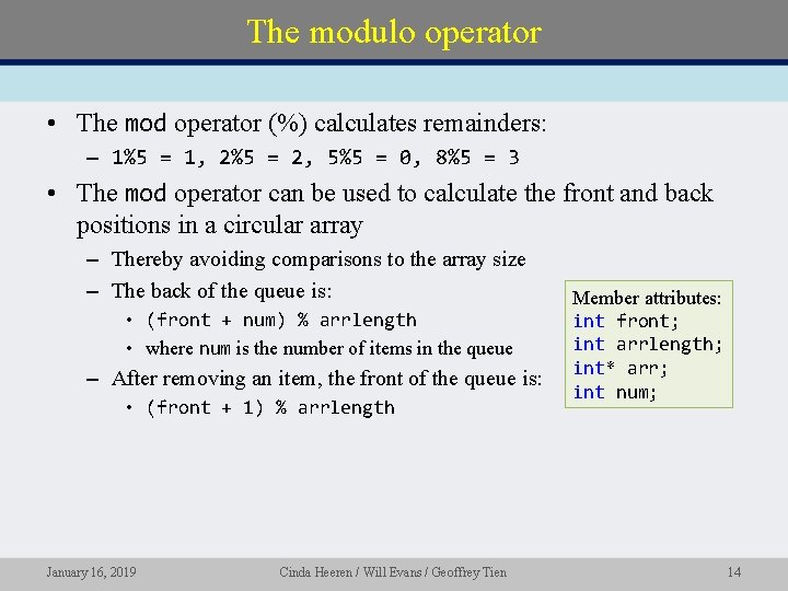 The modulo operator • The mod operator (%) calculates remainders: – 1%5 = 1,