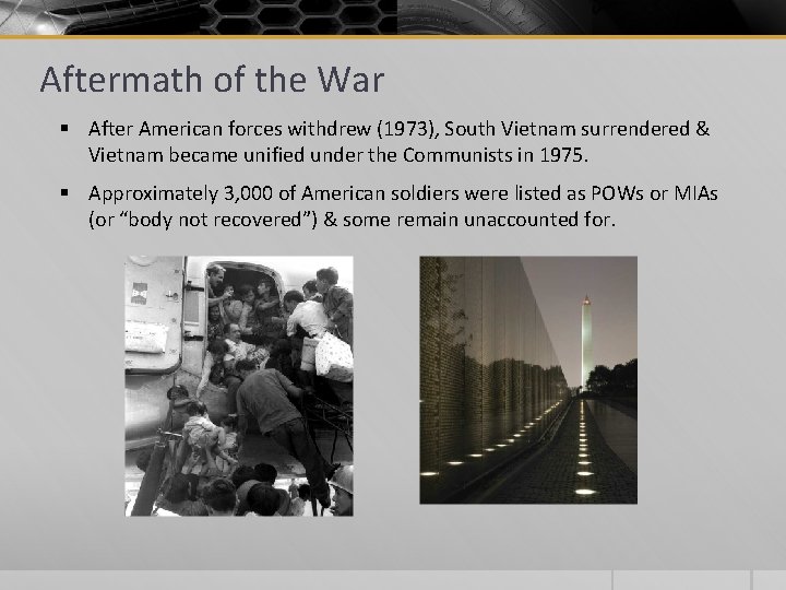 Aftermath of the War § After American forces withdrew (1973), South Vietnam surrendered &