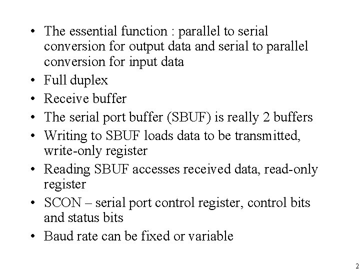 • The essential function : parallel to serial conversion for output data and