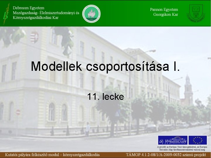 Modellek csoportosítása I. 11. lecke 