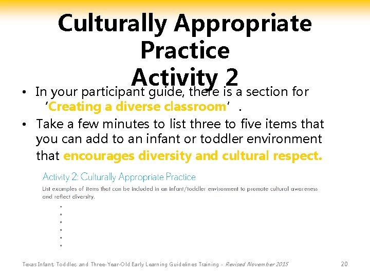  • Culturally Appropriate Practice Activity 2 In your participant guide, there is a