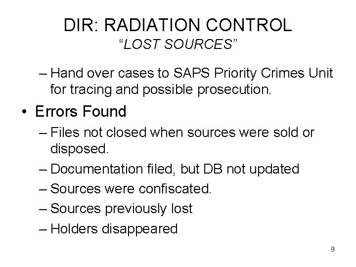 DIR: RADIATION CONTROL “LOST SOURCES” – Hand over cases to SAPS Priority Crimes Unit
