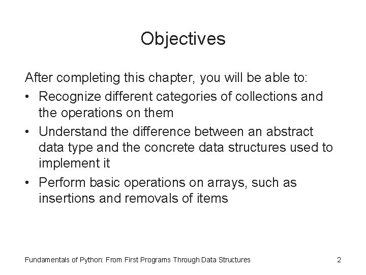 Objectives After completing this chapter, you will be able to: • Recognize different categories