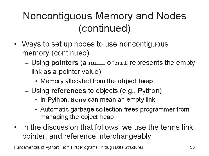 Noncontiguous Memory and Nodes (continued) • Ways to set up nodes to use noncontiguous