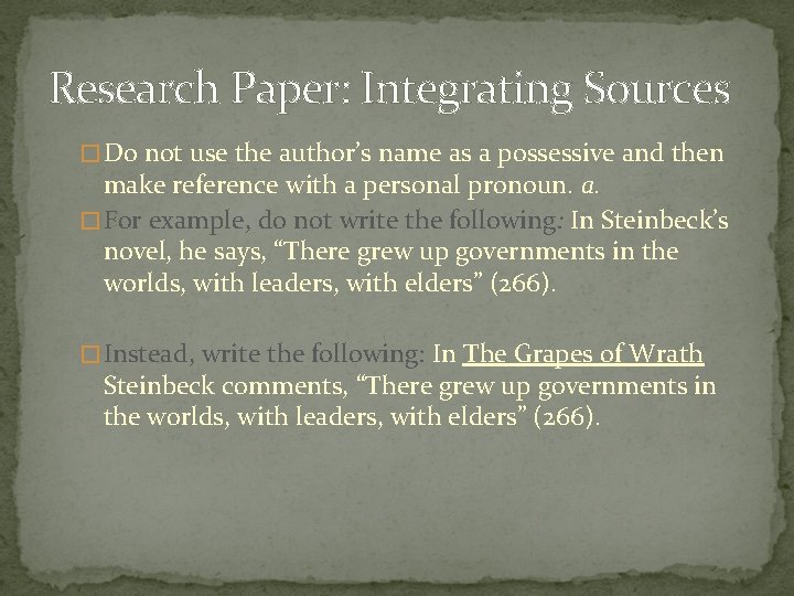 Research Paper: Integrating Sources � Do not use the author’s name as a possessive