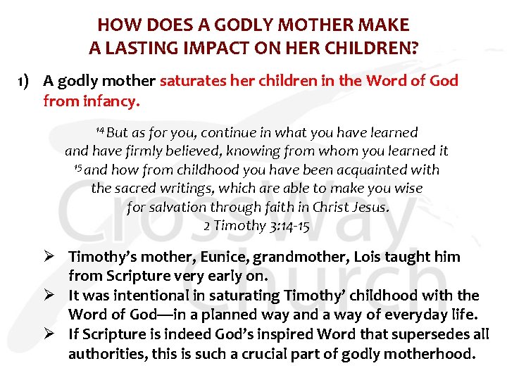 HOW DOES A GODLY MOTHER MAKE A LASTING IMPACT ON HER CHILDREN? 1) A