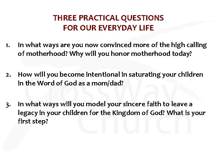 THREE PRACTICAL QUESTIONS FOR OUR EVERYDAY LIFE 1. In what ways are you now