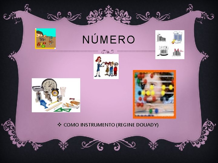 NÚMERO v COMO INSTRUMENTO (REGINE DOUADY) 