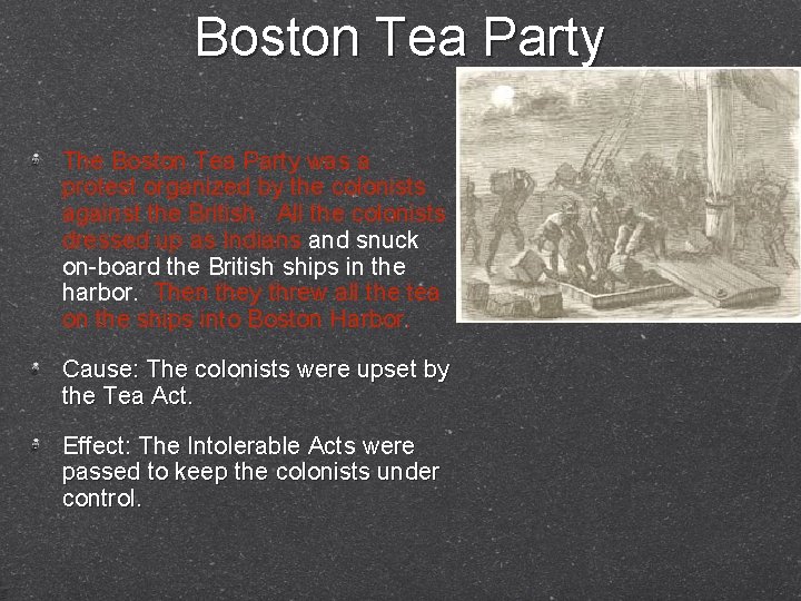 Boston Tea Party The Boston Tea Party was a protest organized by the colonists