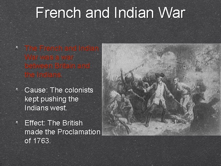 French and Indian War The French and Indian War was a war between Britain