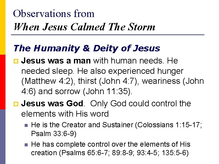 Observations from When Jesus Calmed The Storm The Humanity & Deity of Jesus p