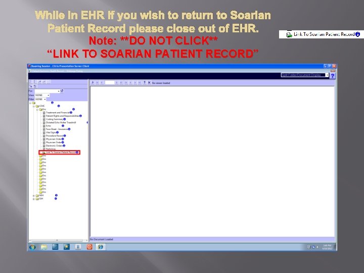 While in EHR if you wish to return to Soarian Patient Record please close