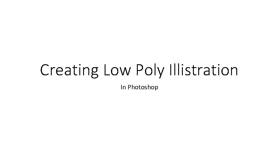Creating Low Poly Illistration In Photoshop 