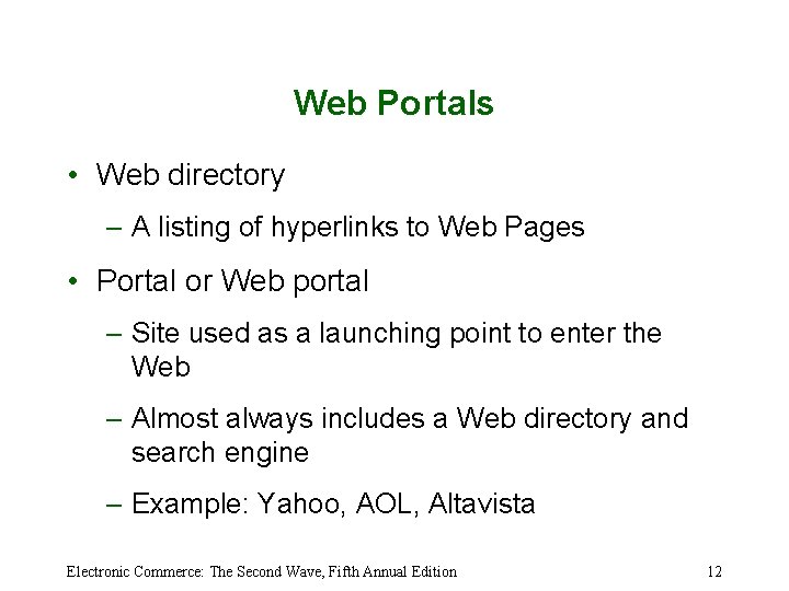 Web Portals • Web directory – A listing of hyperlinks to Web Pages •