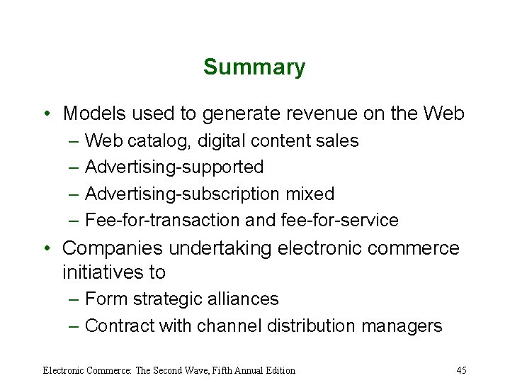Summary • Models used to generate revenue on the Web – Web catalog, digital