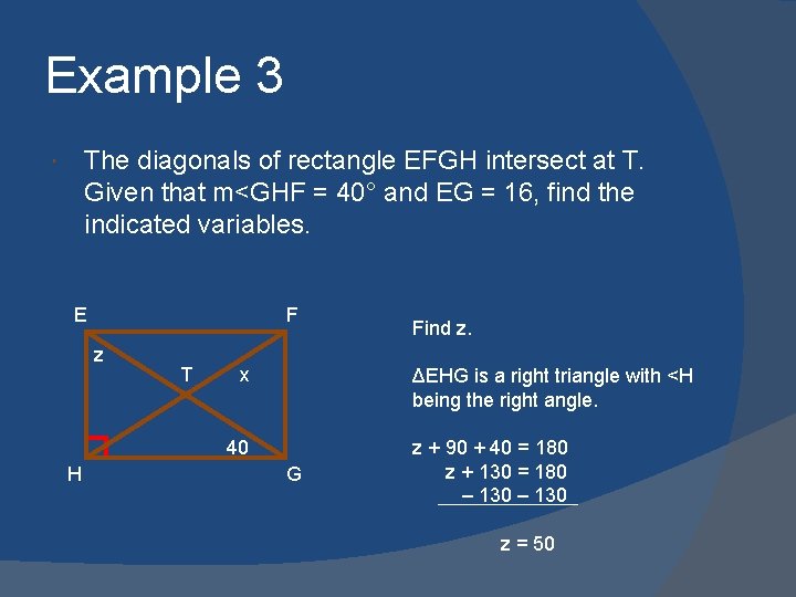 Example 3 The diagonals of rectangle EFGH intersect at T. Given that m<GHF =
