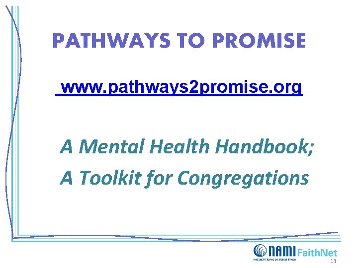 PATHWAYS TO PROMISE www. pathways 2 promise. org A Mental Health Handbook; A Toolkit