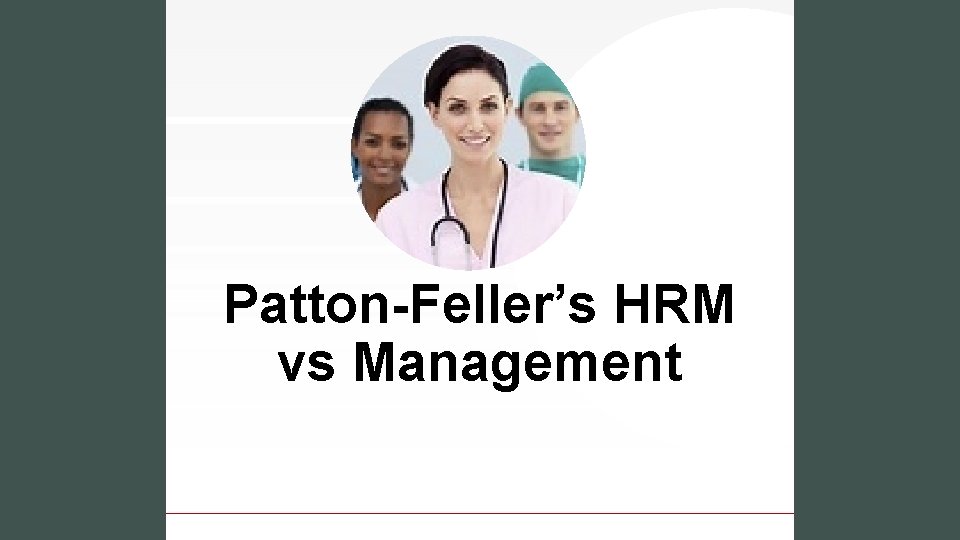 Patton-Feller’s HRM vs Management 