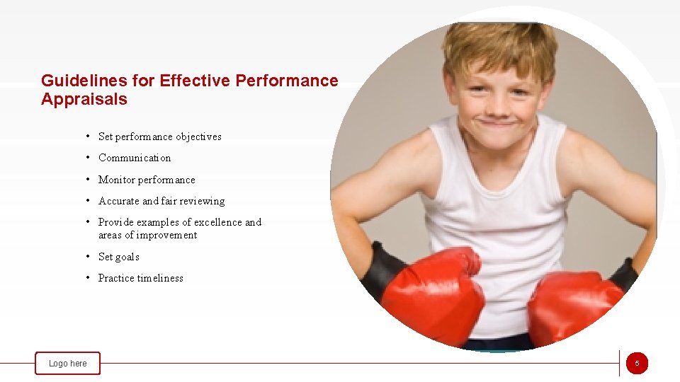 Guidelines for Effective Performance Appraisals • Set performance objectives • Communication • Monitor performance