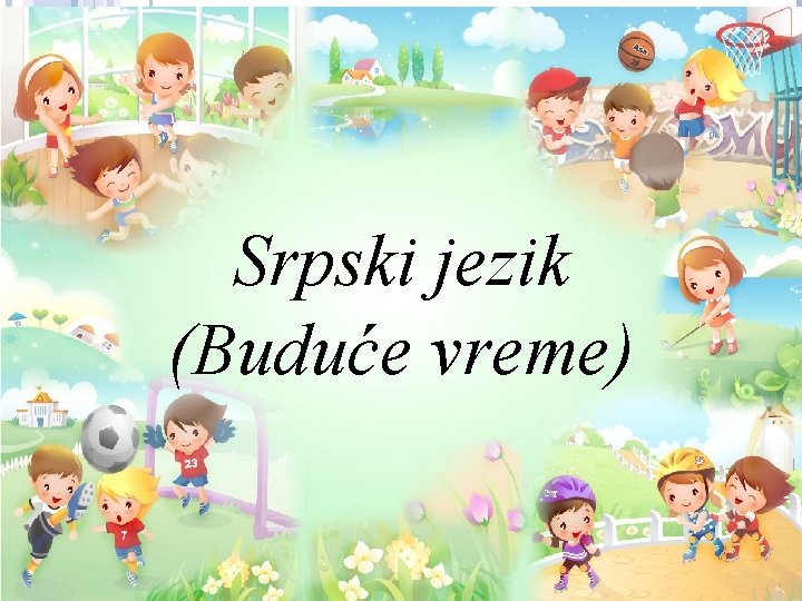 Srpski jezik (Buduće vreme) 