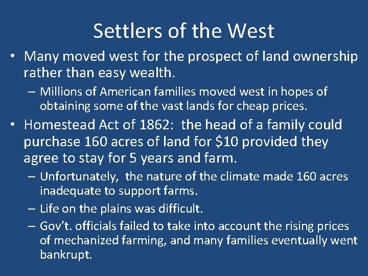 Settlers of the West • Many moved west for the prospect of land ownership