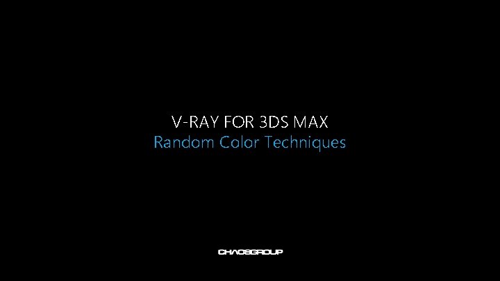 V-RAY FOR 3 DS MAX Random Color Techniques 