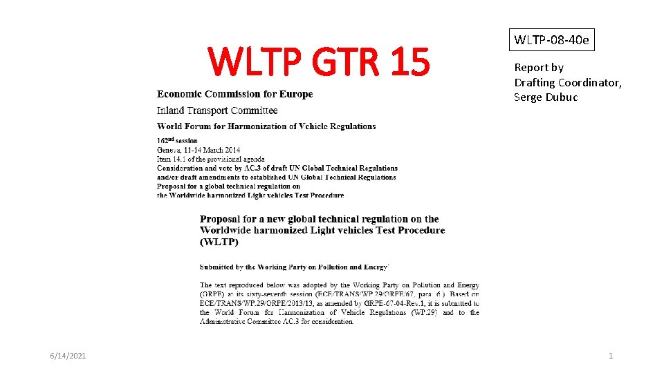 WLTP GTR 15 6/14/2021 WLTP-08 -40 e Report by Drafting Coordinator, Serge Dubuc 1