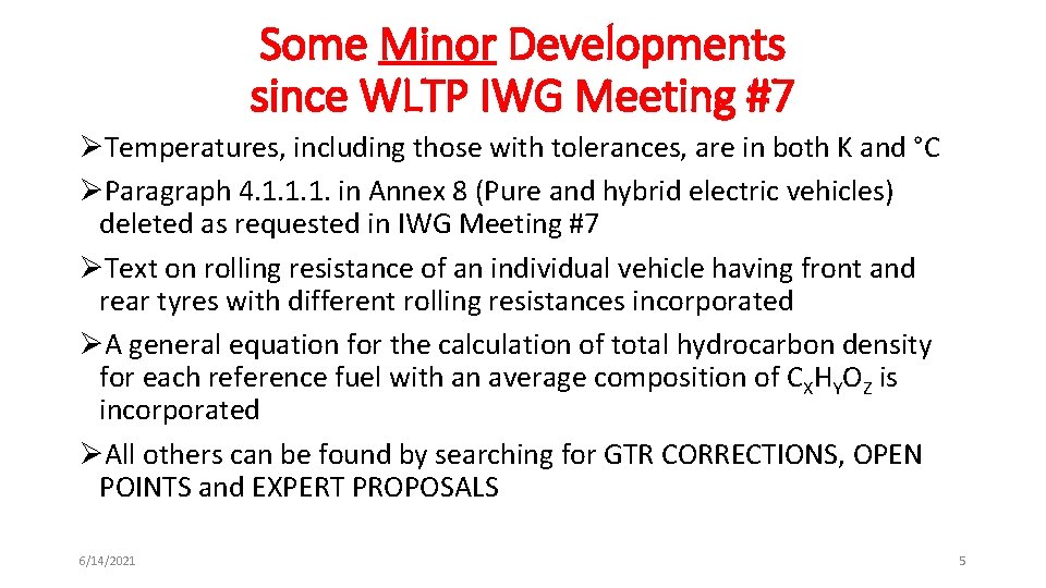 Some Minor Developments since WLTP IWG Meeting #7 ØTemperatures, including those with tolerances, are