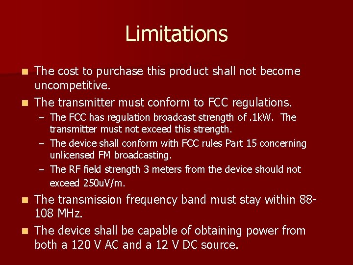 Limitations The cost to purchase this product shall not become uncompetitive. n The transmitter