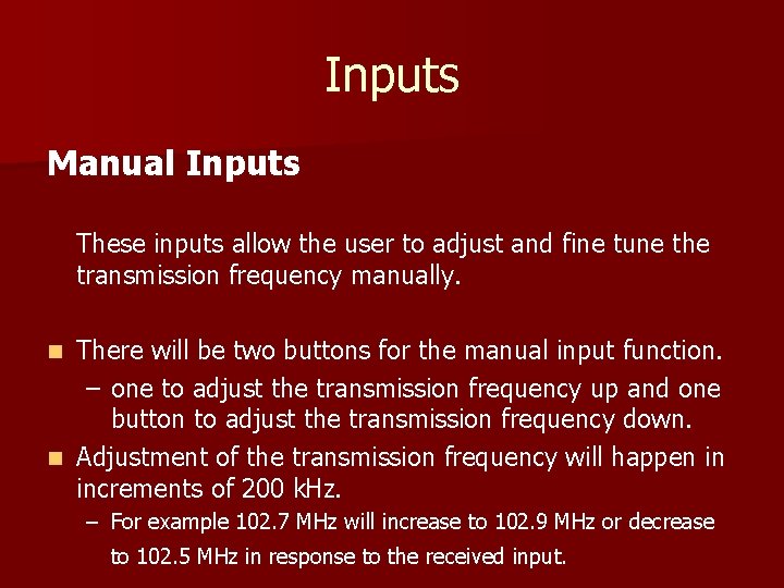 Inputs Manual Inputs These inputs allow the user to adjust and fine tune the