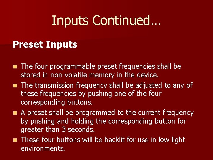 Inputs Continued… Preset Inputs n n The four programmable preset frequencies shall be stored