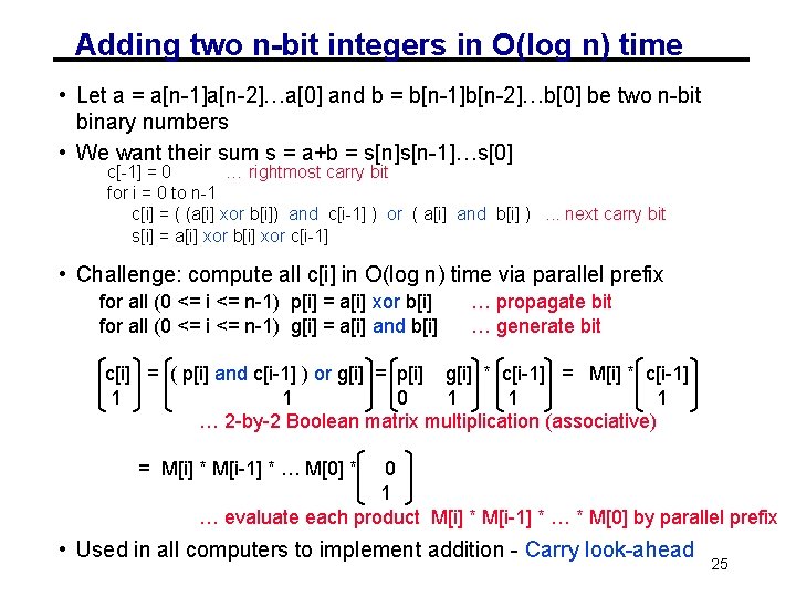 Adding two n-bit integers in O(log n) time • Let a = a[n-1]a[n-2]…a[0] and