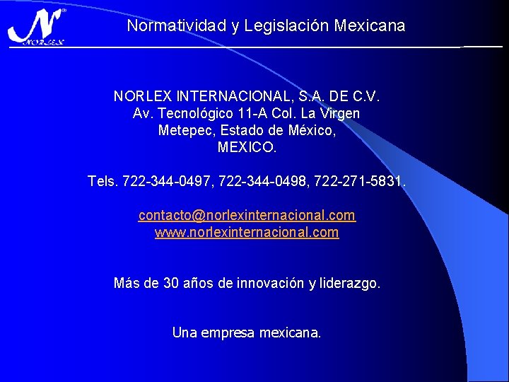 Normatividad y Legislación Mexicana NORLEX INTERNACIONAL, S. A. DE C. V. Av. Tecnológico 11