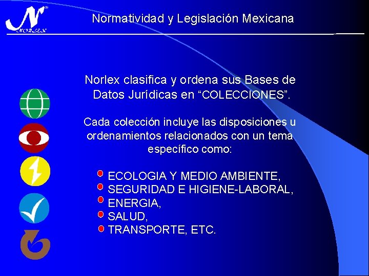 Normatividad y Legislación Mexicana Norlex clasifica y ordena sus Bases de Datos Jurídicas en