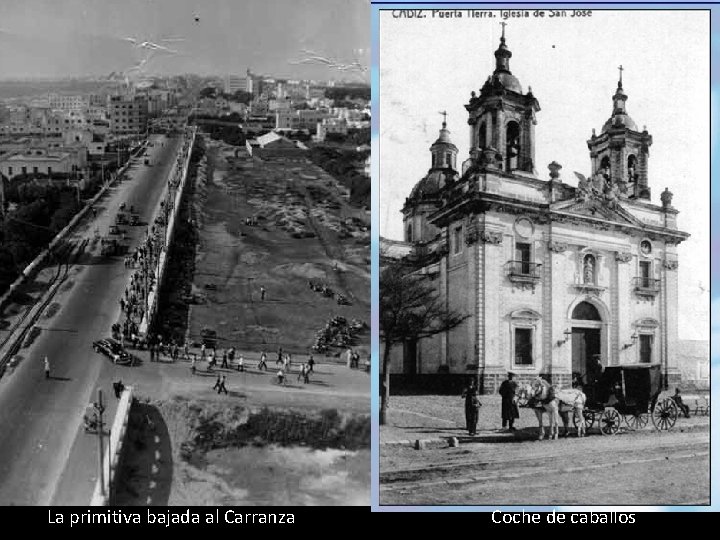 La primitiva bajada al Carranza Coche de caballos 