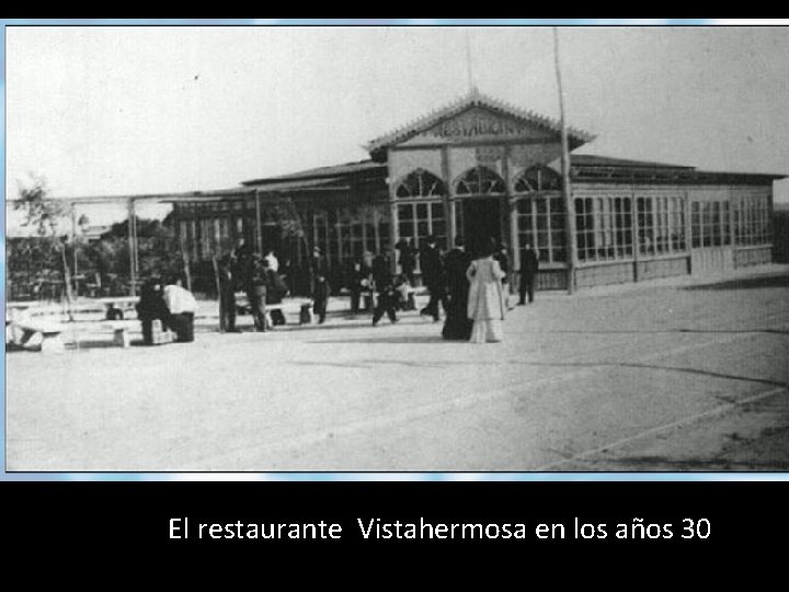 El restaurante Vistahermosa en los años 30 