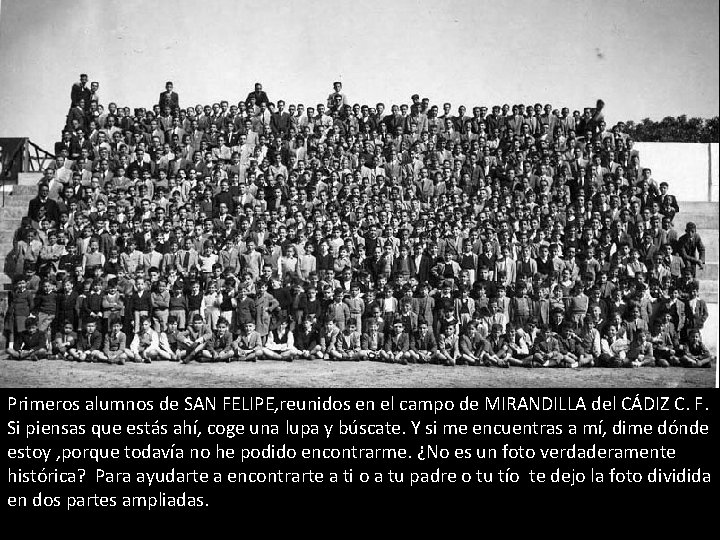 Primeros alumnos de SAN FELIPE, reunidos en el campo de MIRANDILLA del CÁDIZ C.