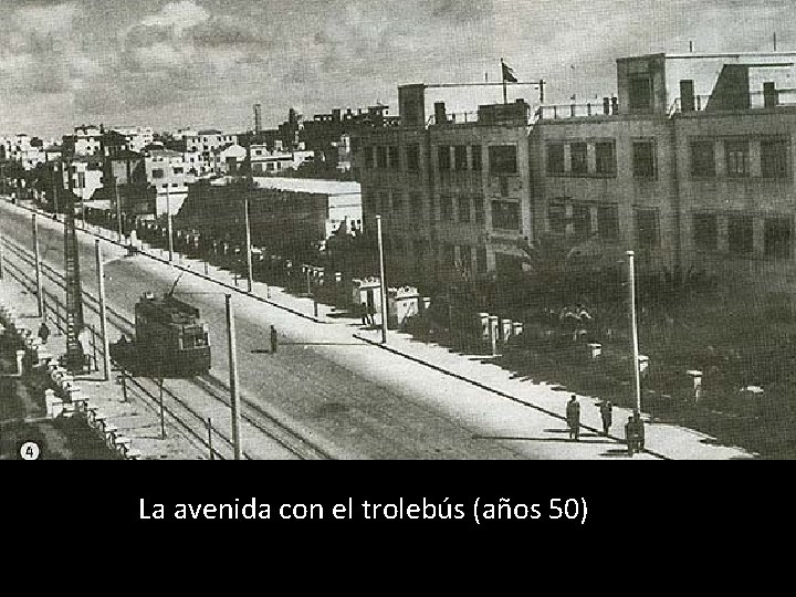 La avenida con el trolebús (años 50) 